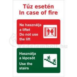 Tűz esetén ne használja a liftet